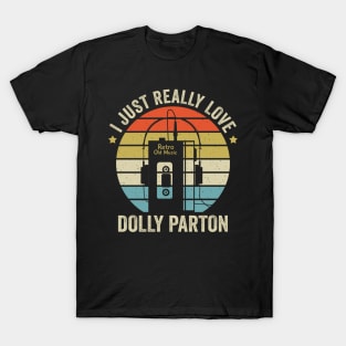 I Just Really Love Dolly Retro Old Music Style T-Shirt